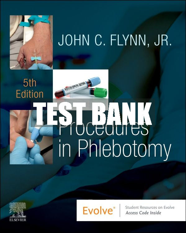 Test Bank Procedures in Phlebotomy 5th Edition