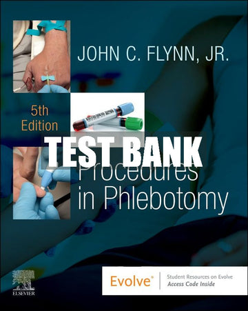 Test Bank Procedures in Phlebotomy 5th Edition