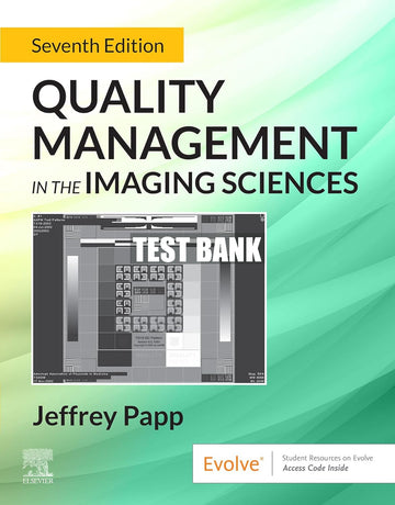 Test Bank Quality Management in the Imaging Sciences, 7th Edition