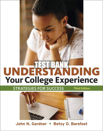 Test Bank Understanding Your College Experience 3rd Edition