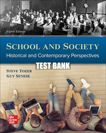 Test Bank School and Society: Historical and Contemporary Perspectives, 8th Edition