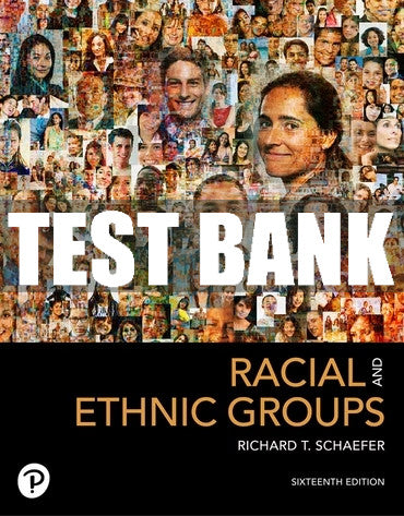 Test Bank Racial and Ethnic Groups, 16th edition