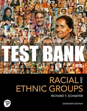 Test Bank Racial and Ethnic Groups, 16th edition