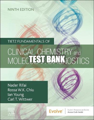 Test Bank Tietz Fundamentals of Clinical Chemistry and Molecular Diagnostics 9th Edition