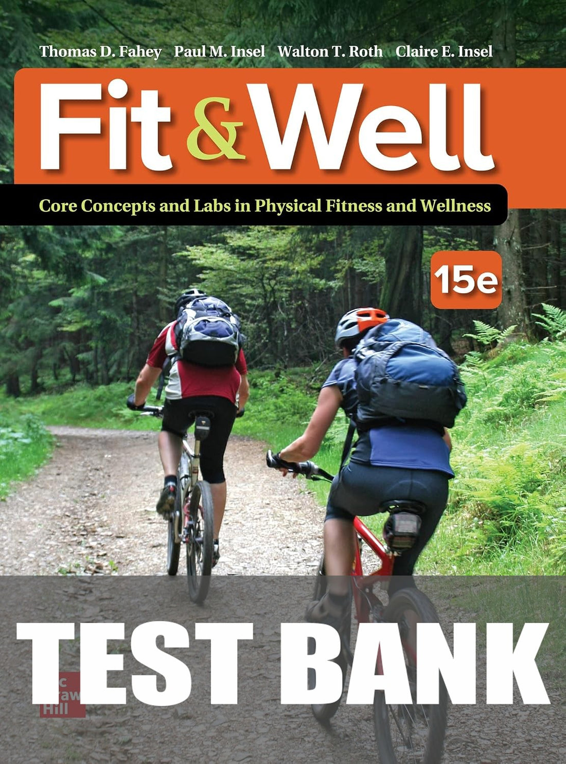 Test Bank For Fit & Well: Core Concepts and Labs in Physical Fitness and Wellness, 15th Edition