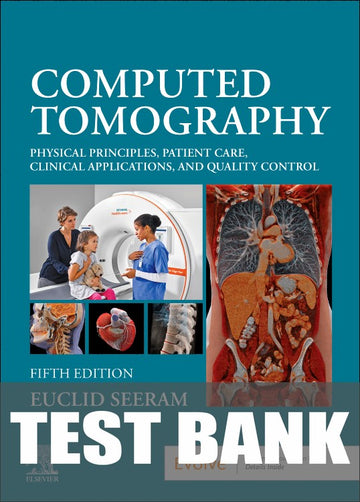 Test Bank for Computed Tomography 5th Edition by Euclid Seeram