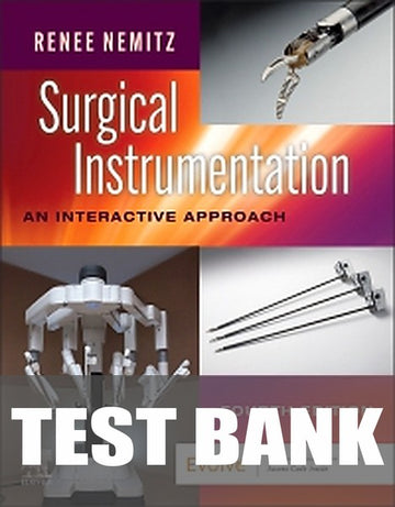 Test Bank for Surgical Instrumentation 4th Edition by Renee Nemitz