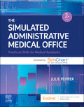 Solutions Manual for The Simulated Administrative Medical Office 2nd Edition by Julie Pepper