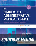 Solutions Manual for The Simulated Administrative Medical Office 2nd Edition by Julie Pepper