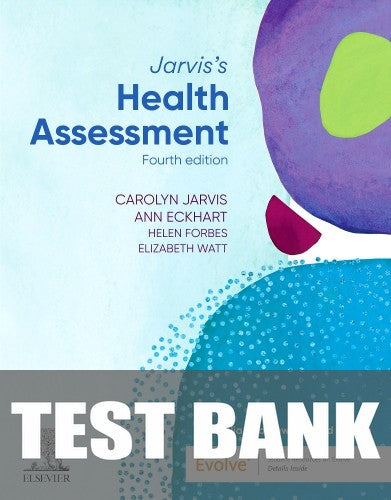 Test Bank for Jarvis's Health Assessment and Physical Examination 4th Edition by Helen Forbes