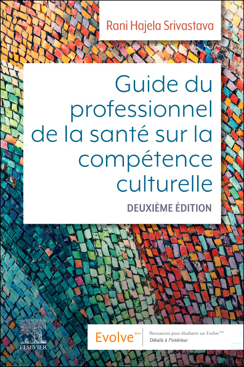 Test Bank for Evolve Ressources pour Guide du professionnel de la santé sur la compétence culturelle 2nd Edition by Rani Hajela Srivastava