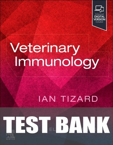 Test Bank for Veterinary Immunology 11th Edition by Ian R. Tizard