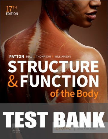 Test Bank for Structure & Function of the Body 17th Edition by Kevin T. Patton
