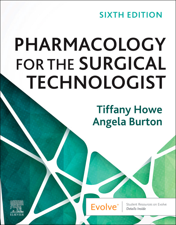 Test Bank for Pharmacology for the Surgical Technologist 6th Edition by Tiffany Howe