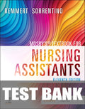Test Bank for Mosby's Textbook for Nursing Assistants 11th Edition by Leighann Remmert