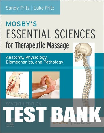 Test Bank for Mosby's Essential Sciences for Therapeutic Massage 7th Edition by Sandy Fritz