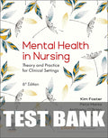Test Bank for Mental Health in Nursing 6th Edition by Kim Foster