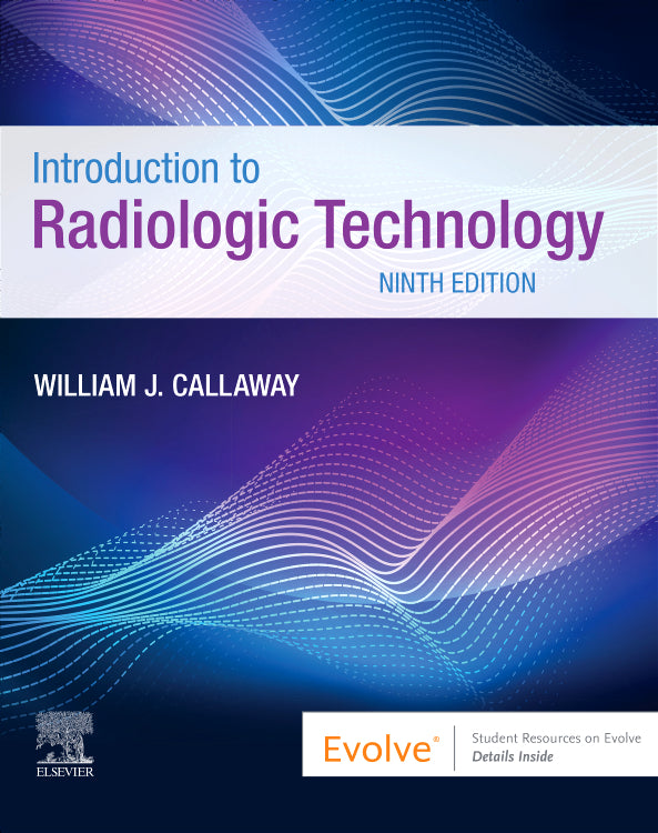 Test Bank for Introduction to Radiologic Technology 9th Edition by William J. Callaway
