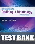 Test Bank for Introduction to Radiologic Technology 9th Edition by William J. Callaway
