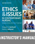 Instructor Manual for Ethics & Issues In Contemporary Nursing 2nd Edition by Margaret A Burkhardt