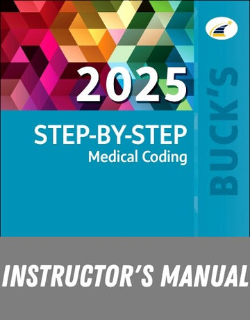 Instructor Manual for Buck's Step-by-Step Medical Coding, 2025 Edition 1st Edition by Jackie Koesterman