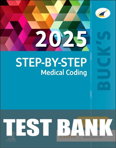 Test Bank for Buck's Step-by-Step Medical Coding, 2025 Edition 1st Edition by Jackie Koesterman