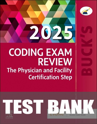Test Bank for Buck's Coding Exam Review 2025 1st Edition by Jackie Koesterman