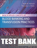 Test Bank for Basic & Applied Concepts of Blood Banking and Transfusion Practices 6th Edition by Paula R. Howard