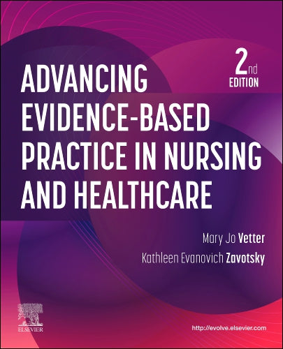 Test Bank for Advancing Evidence-Based Practice in Nursing and Healthcare 2nd Edition by Mary Jo Vetter