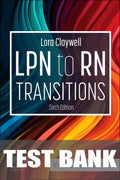 Test Bank for LPN to RN Transitions 6th Edition by Lora Claywell