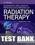 Test Bank for Washington and Leaver's Principles and Practice of Radiation Therapy 6th Edition by Charles M. Washington