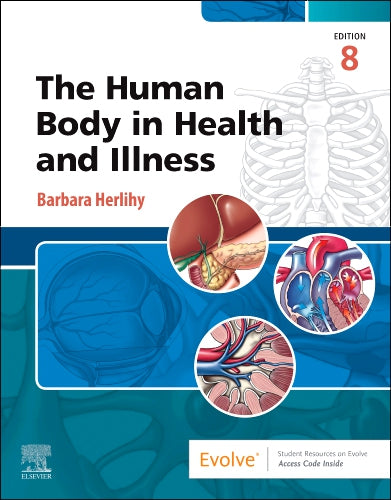 Test Bank for The Human Body in Health and Illness 8th Edition by Barbara Herlihy