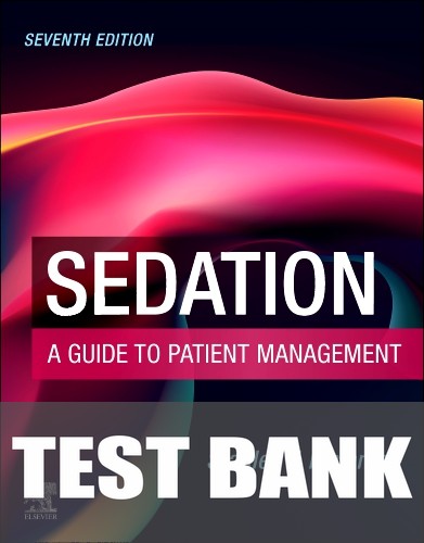 Test Bank for Sedation 7th Edition by Stanley F. Malamed