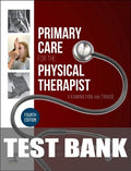 Test Bank for Primary Care for the Physical Therapist 4th Edition by William G. Boissonnault
