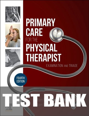 Test Bank for Primary Care for the Physical Therapist 4th Edition by William G. Boissonnault