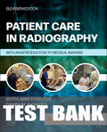 Test Bank for Patient Care in Radiography 11th Edition by Ruth Ann Ehrlich