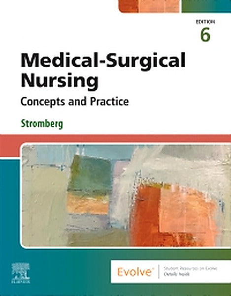 Test Bank for Medical-Surgical Nursing 6th Edition by Holly K. Stromberg