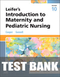 Test Bank for Leifer’s Introduction to Maternity and Pediatric Nursing 10th Edition by Kim Cooper