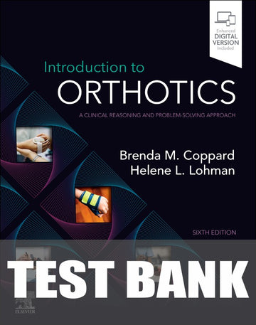 Test Bank for Introduction to Orthotics 6th Edition by Brenda M. Coppard