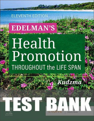 Test Bank for Health Promotion Throughout the Life Span 11th Edition by Elizabeth Connelly Kudzma