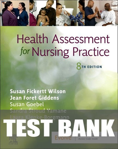 Test Bank for Health Assessment for Nursing Practice 8th Edition by Susan Fickertt Wilson