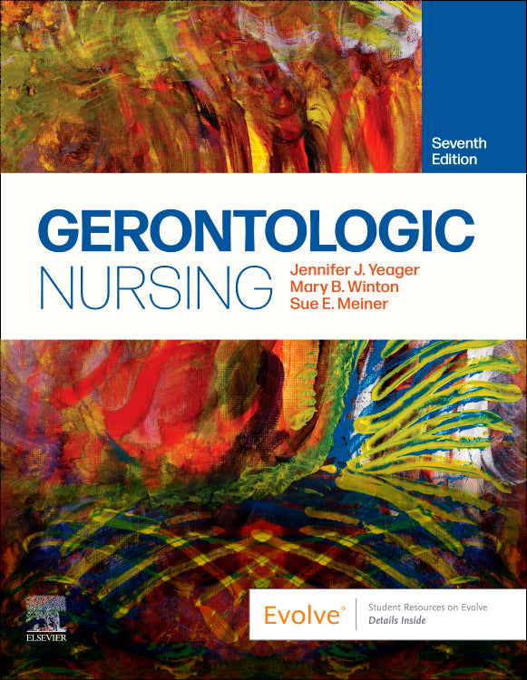 Test Bank for Gerontologic Nursing 7th Edition by Jennifer J. Yeager