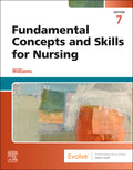 Test Bank for Fundamental Concepts and Skills for Nursing 7th Edition by Patricia A. Williams