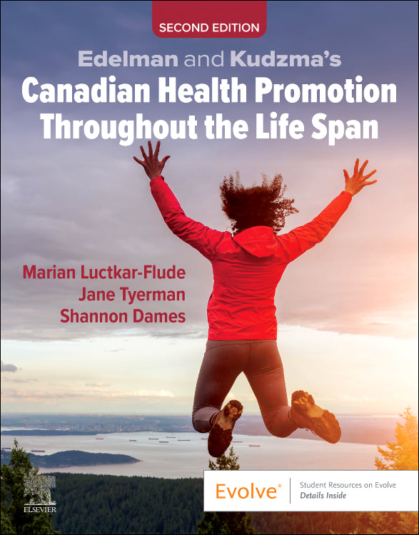 Test Bank for Edelman and Kudzma’s Canadian Health Promotion Throughout the Life Span 2nd Edition by Marian Luctkar-Flude