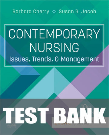 Test Bank for Contemporary Nursing 10th Edition by Barbara Cherry