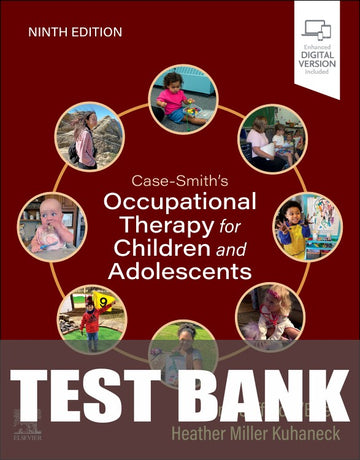 Test Bank for Case-Smith's Occupational Therapy for Children and Adolescents 9th Edition by Jane Clifford O'Brien