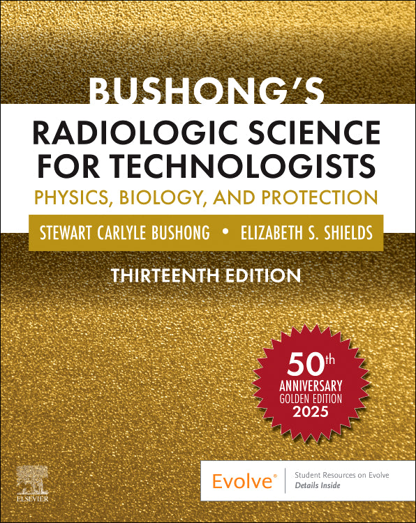 Test Bank for Bushong’s Radiologic Science for Technologists 13th Edition by Stewart C. Bushong