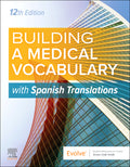 Test Bank for Building a Medical Vocabulary: with Spanish Translations 12th Edition by Elsevier
