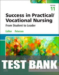 Test Bank for Success in Practical/Vocational Nursing: From Student to Leader 11th Edition by Janyce L. Collier
