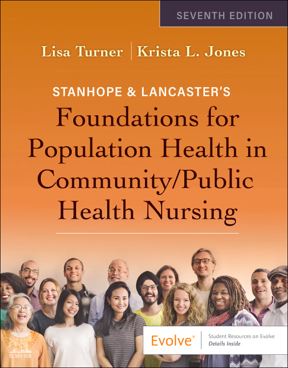 Test Bank for Stanhope & Lancaster's Foundations for Population Health in Community/Public Health Nursing 7th Edition by Lisa M. Turner